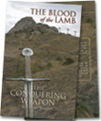 The Blood of the Lamb the Conquering Weapon